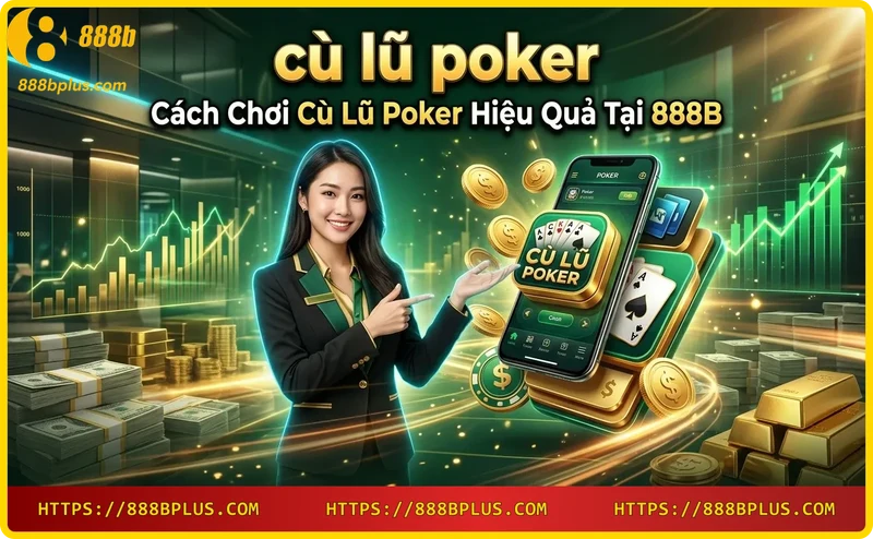 Chiến thuật chơi cù lũ poker với đôi K và flop K-8-2 tại 888B
