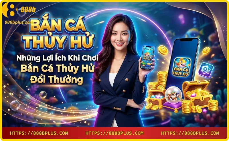 Đổi thưởng lớn khi chơi bắn cá Thủy Hử 888B với kho báu vàng