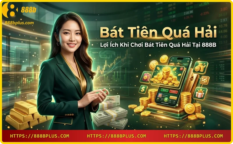 Lợi ích khi chơi Bát Tiên Quá Hải tại 888B