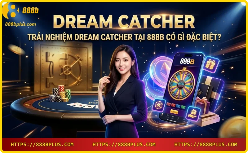 Người chơi đặt cược Dream Catcher tại 888B
